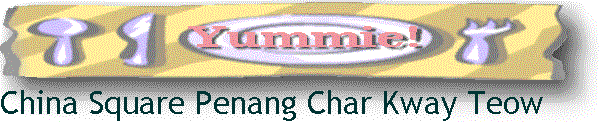 China Square Penang Char Kway Teow